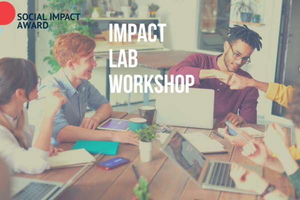 Impact Lab Workshop – by Social Impact Award – in English